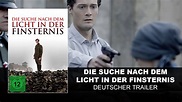 Die Suche nach dem Licht in der Finsternis (Deutscher Trailer) | HD ...