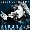 Kelly Clarkson Stronger (What Doesn't Kill You) – borderline MUSIC