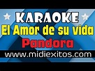 El Amor de su vida | Pandora | Karaoke [HD] y Midi (2019) - YouTube