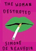 The Woman Destroyed by Simone de Beauvoir, Paperback | Barnes & Noble®
