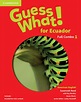 Guess what! 1 for ecuador students book and workbook full combo with ...