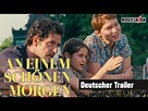 "AN EINEM SCHÖNEN MORGEN" - Drama - Deutscher Trailer - YouTube
