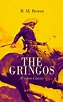 THE GRINGOS (Western Classic) (B. M. Bower - e-artnow)