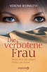 Die verbotene Frau von Verena Wermuth - Taschenbuch - buecher.de