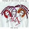 The Slits – Revenge Of The Killer Slits (2006, Vinyl) - Discogs