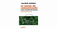 Os Meios de Comunicação como Extensões do Homem by Marshall McLuhan