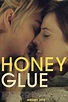 Honeyglue - Película 2015 - SensaCine.com