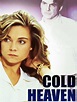 Cold Heaven - Where to Watch and Stream - TV Guide