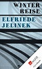 Winterreise - Elfriede Jelinek - Deutsche E-Books | Ex Libris