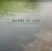 Before the Flood [Original Motion Picture Soundtrack] by Gustavo ...