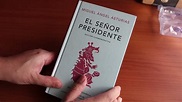 Unboxing: El señor presidente. Miguel Ángel Asturias (Libro Edición ...