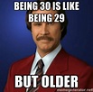 101 Funny 30th Birthday Memes for People That Are Still 25 at Heart