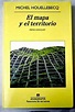 Libro El Mapa Y El Territorio, Michel Houellebecq, ISBN 36009571 ...