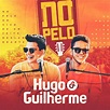 No Pelo | Discografia de Hugo e Guilherme - Palco MP3