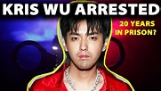 Kris Wu Scandal Updates: Arrested by the Police - YouTube