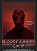 BLOODY SUMMER CAMP (2021) Reviews of Felissa Rose in another slasher ...
