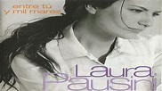 Laura Pausini, Entre tu y mil mares (Audio) - YouTube
