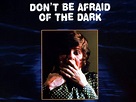 Don't Be Afraid of the Dark (1973) - Rotten Tomatoes