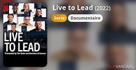 Nieuws over Live to Lead (serie, 2022– ) - FilmVandaag.nl