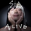 Alive | Sia Wiki | FANDOM powered by Wikia