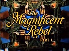 The Magnificent Rebel - DisneyWiki