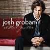 CD Cover Mania: Josh Groban To Where You Are (Fan Made Single cover)