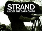 Strand: Under the Dark Cloth (1990) - Rotten Tomatoes