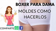 MOLDES COMO HACERLOS BOXER PARA DAMA - YouTube