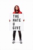 The Hate U Give (2018) - Posters — The Movie Database (TMDB)