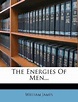 The Energies of Men...: Buy The Energies of Men... by James William Dr ...
