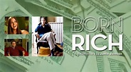 "Born Rich" documentary | Full movie