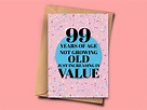 Funny 99th Birthday Card 99 Years of Age Not Growing Old Just ...