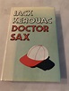 Doctor Sax by Kerouac, Jack: Fine Hardcover (1977) 1st Edition | Allen ...