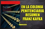 En la Colonia Penitenciaria Libro Resumen, Reseña y Personajes, Franz Kafka