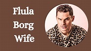 Who is Flula Borg Wife? Is He Currently Married? - Venture jolt