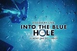 Discovery Live: Into The Blue Hole (2018) - FilmAffinity