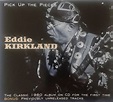 Eddie Kirkland – Pick Up The Pieces (2011, CD) - Discogs