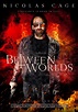 Tráiler oficial de BETWEEN WORLDS, la nueva película de Nicolas Cage