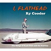 Ry Cooder / ライ・クーダー「I,FLATHEAD / アイ・フラットヘッド」 | Warner Music Japan