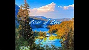 River of Love - YouTube