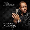Love & Satisfaction, Freddie Jackson - Qobuz