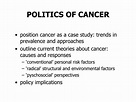 PPT - POLITICS OF CANCER PowerPoint Presentation, free download - ID ...