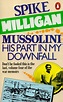 Mussolini: His Part in My Downfall (War Biography Vol. 4) - Jeremy ...