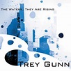 Trey Gunn – The Waters, They Are Rising