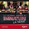 ‎Immaturi La Serie (Colonna Sonora Originale Della Serie Tv) de Varios ...