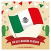 Dia de la Bandera de México – 24 de Febrero – Imagenes y Tarjetas ...