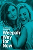 Weepah Way For Now (2015) - Posters — The Movie Database (TMDB)