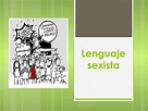 Lenguaje sexista by Diana Flores - Issuu