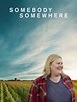 Somebody Somewhere - Trailers & Videos - Rotten Tomatoes