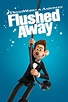 Flushed Away Movie Poster - Jean Reno, David Suchet, Kate Winslet ...